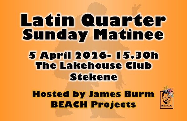 Latin Quarter - Sunday Matinee Easte - Hosted by James Burm Flyer